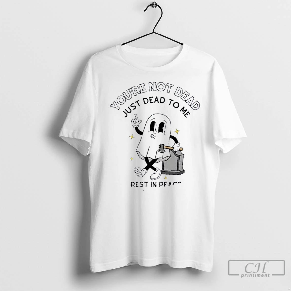 Premium Youre Not Dead Just Dead To Me Rest In Peace Somewhere Else T-Shirts, Hoodie, Sweatshirt | InkRitualCo.com