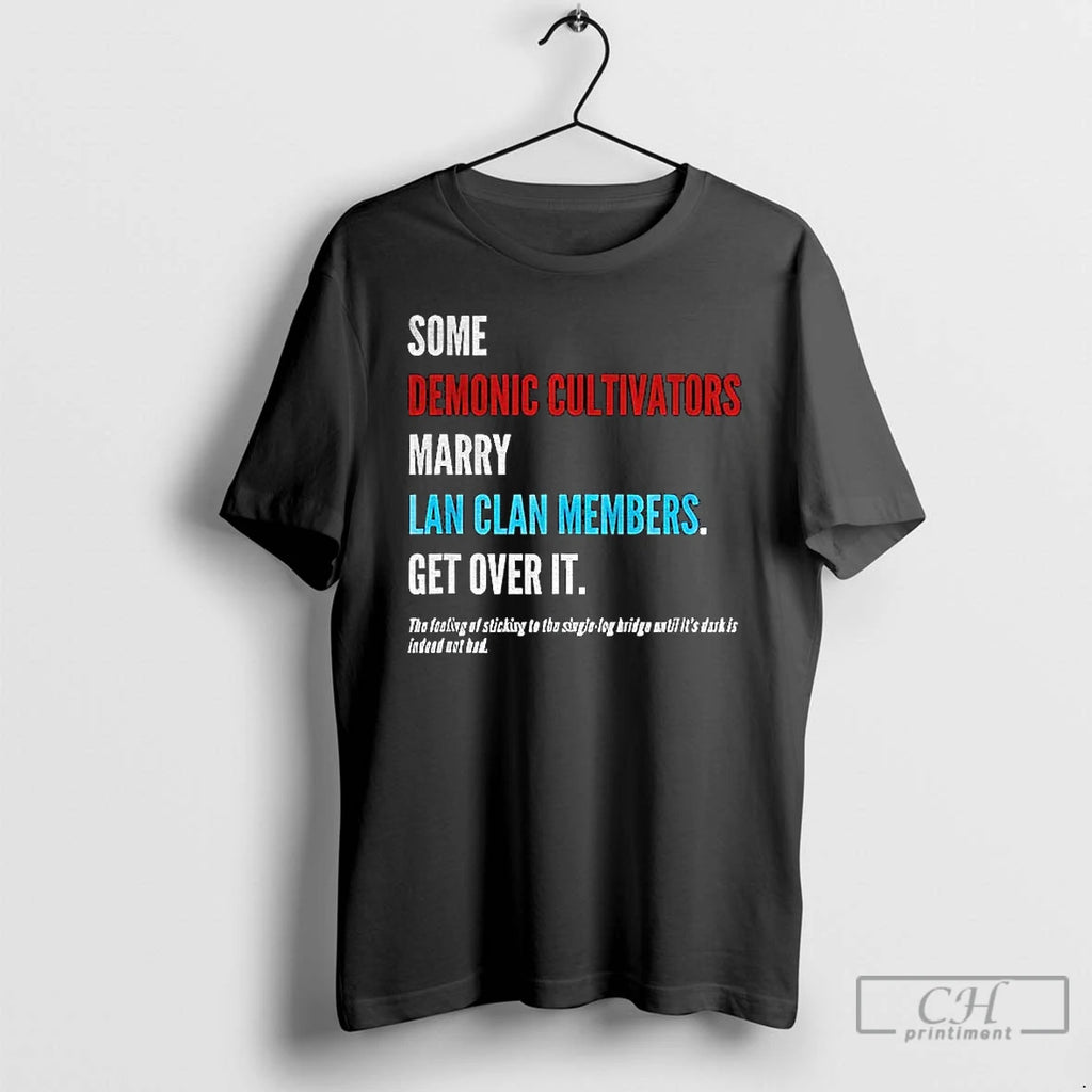 Premium Some Demonic Cultivators Marry Lan Clan Members Get Over It The Feeling Of Sticking T-Shirts, Hoodie, Sweatshirt