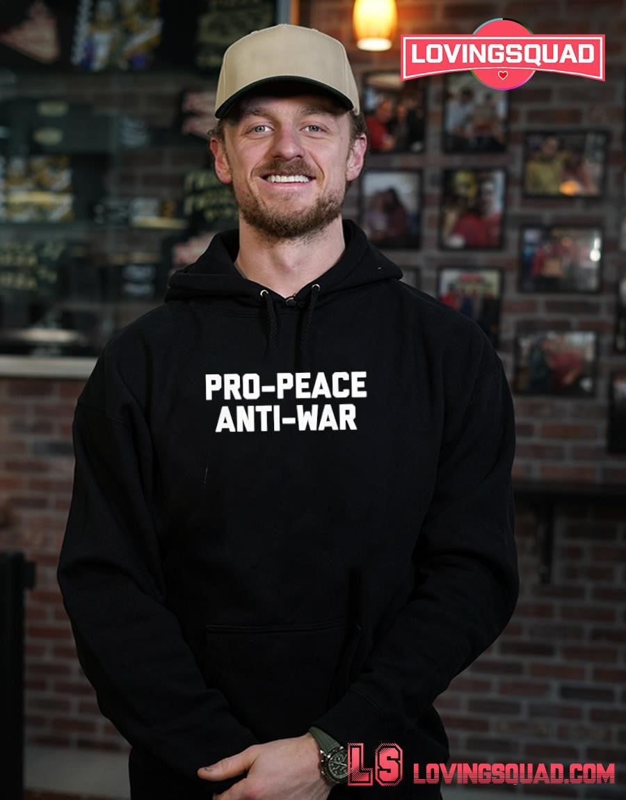 Pro Peace Anti War T-shirt