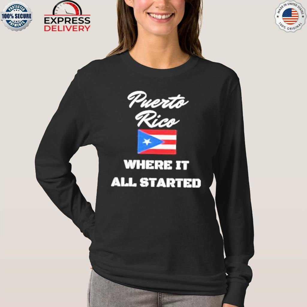 Puerto Rico Where It All Started Flag Shirt