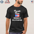 Puerto Rico Where It All Started Flag Shirt