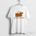 Pumpkin Pie Eat Your Vegetables T Shirts Hoodie, Sweatshirt | InkRitualCo.com