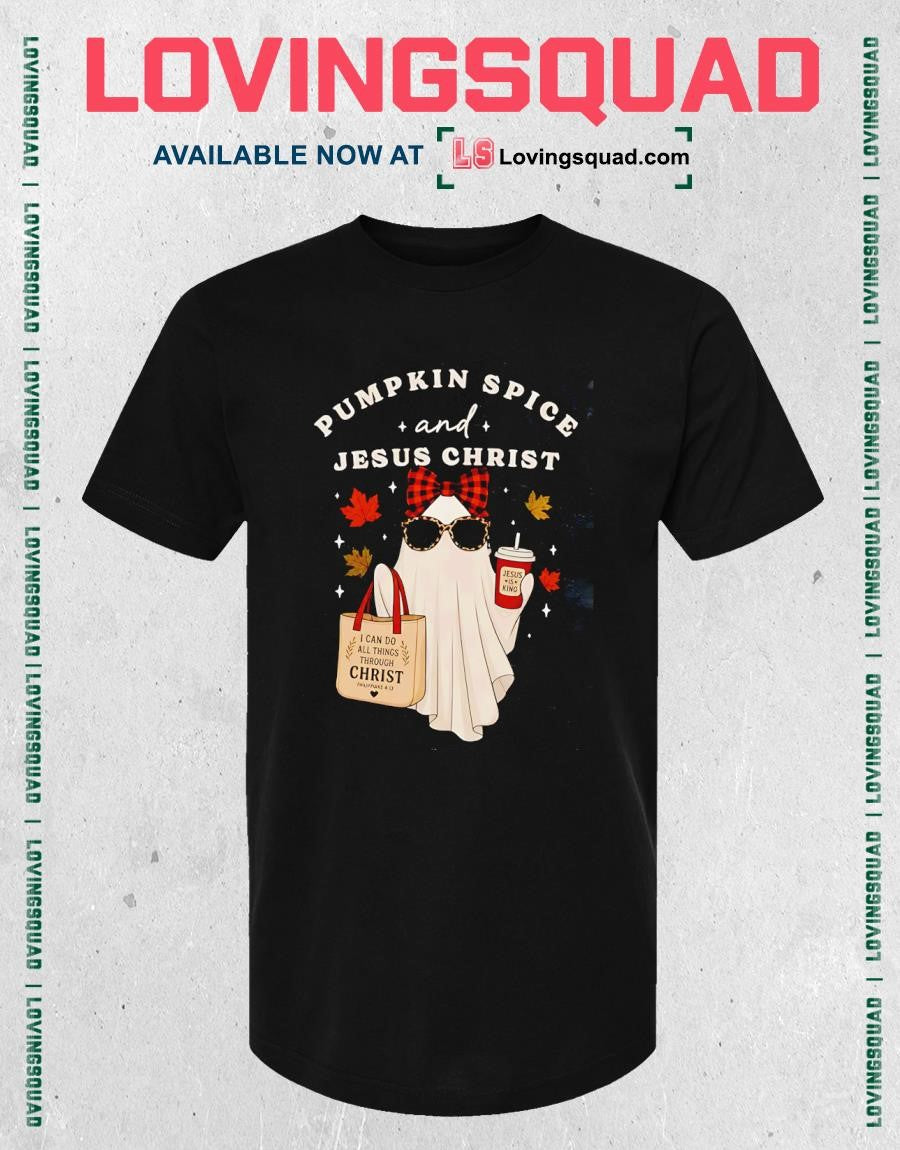Pumpkin Spice and Jesus Christ Ghost Fall Christian T-shirt