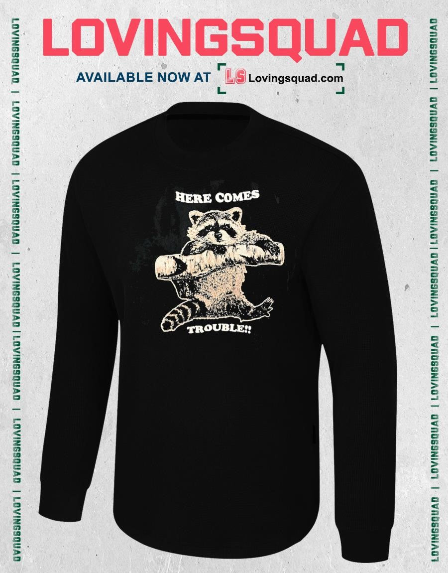 Raccoon here comes trouble T-shirt