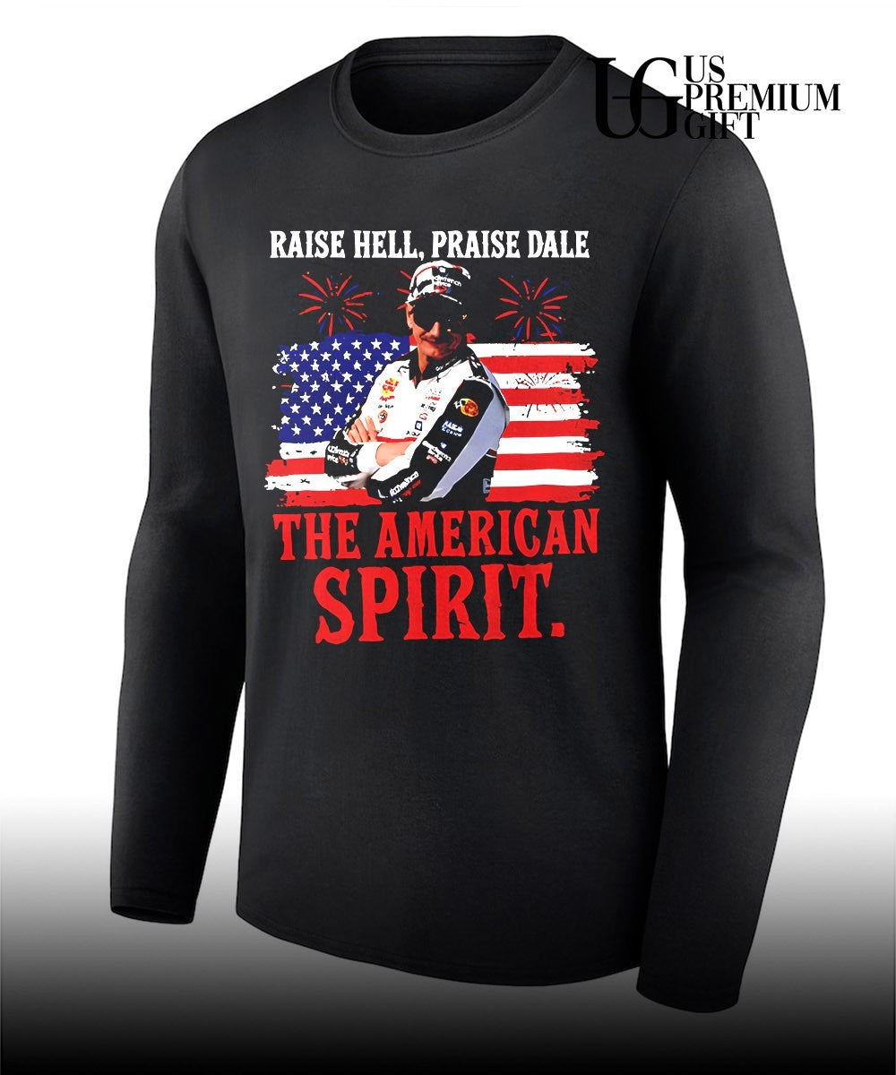 Raise Hell Praise Dale American Racing Legend Patriotic 4th of July shirt