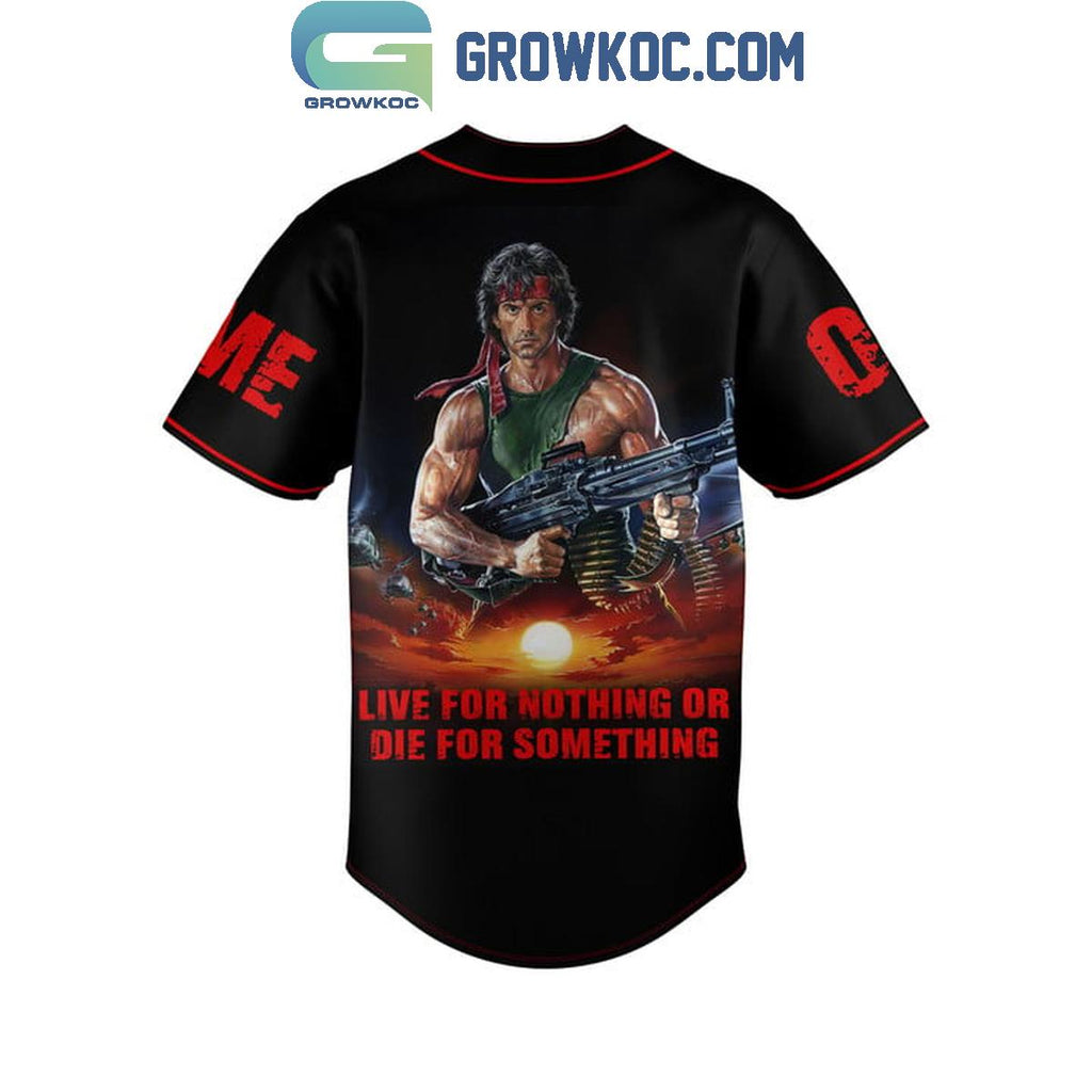 Rambo Live For Nothing Die For Something Personalized Baseball Jersey