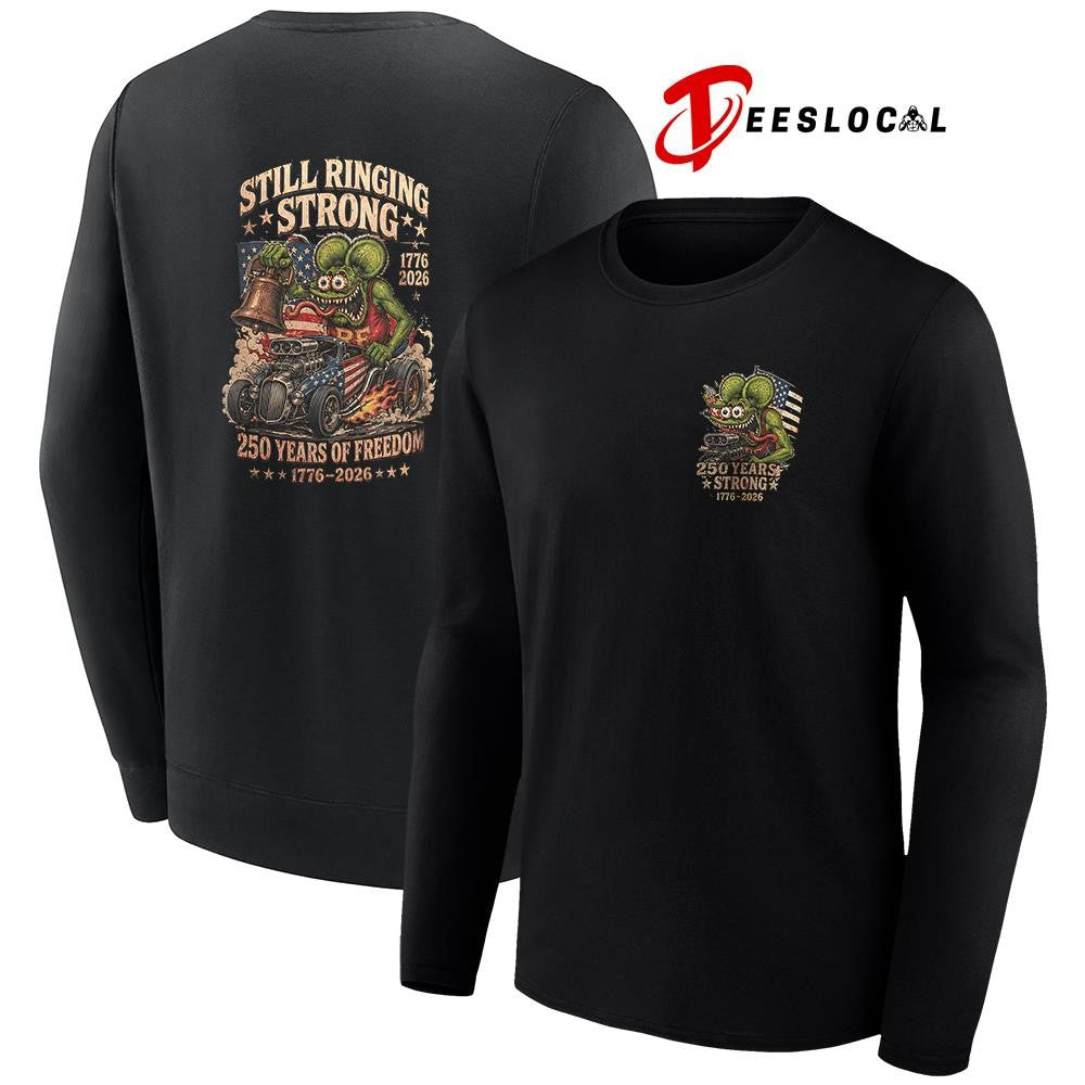 Rat Fink 250 years strong still ringing strong graphic shirt
