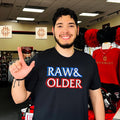 Raw and Older Parody Shirt