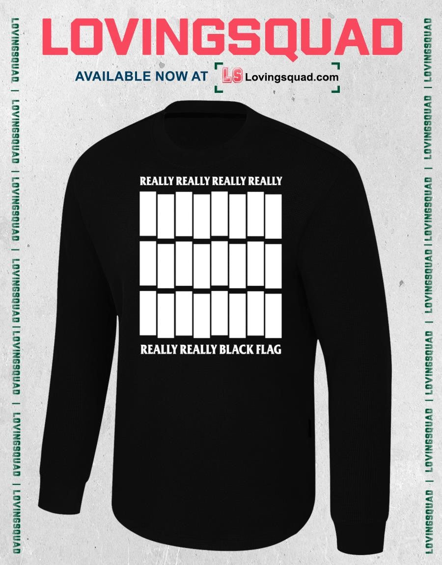 Really Really Really Really Really Really Black Flag T-shirt