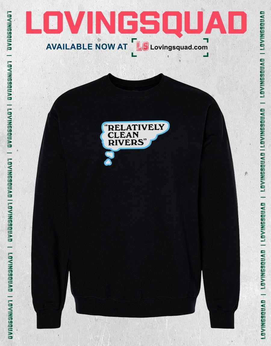 Relatively clean rivers T-Shirt