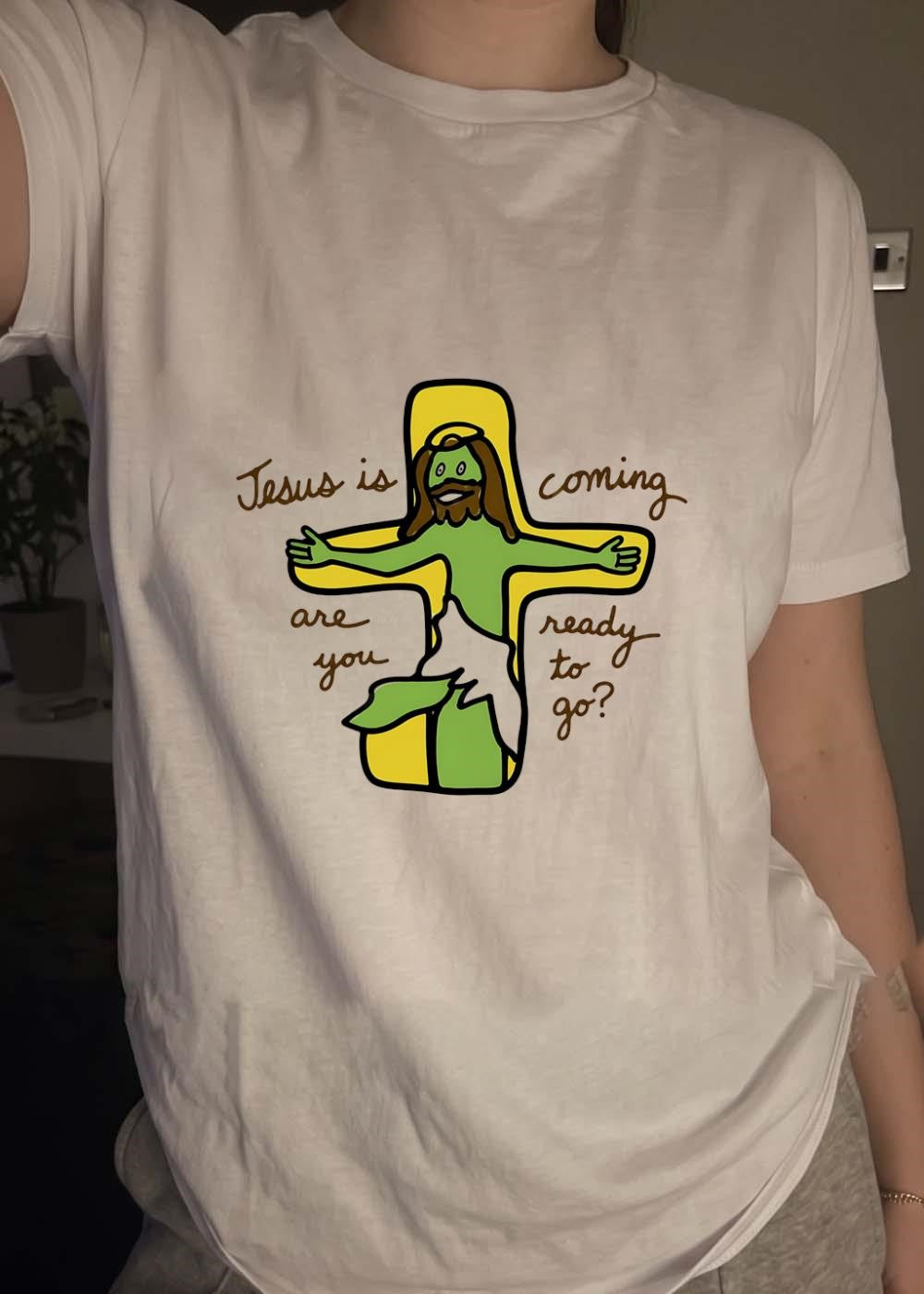 Religious Apparel Jesus Is Coming Are You Ready To Go T-Shirt