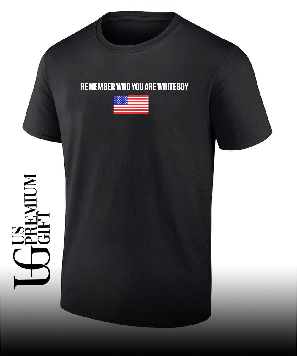 Remember who you are whiteboy USA flag shirt