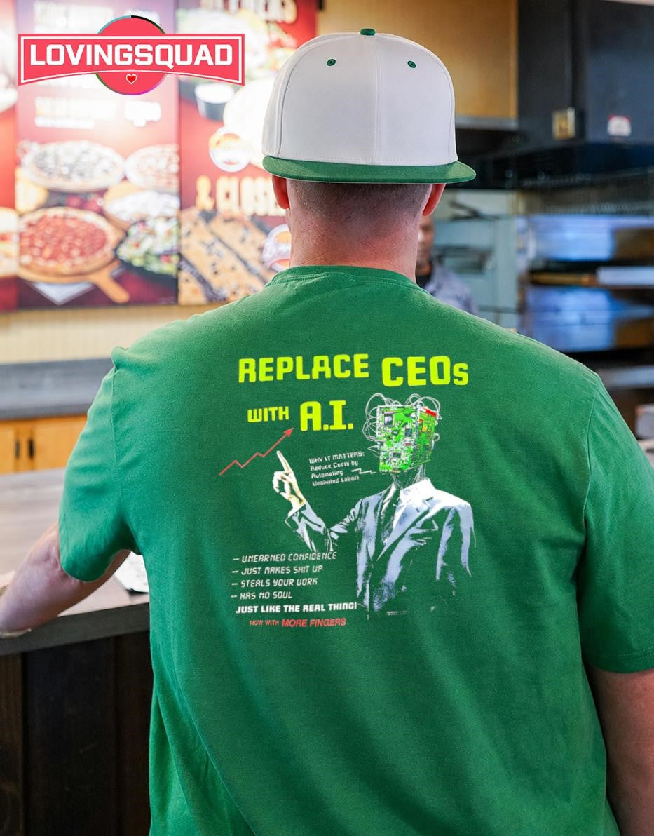 Replace CEOs with AI Just Like the Real Thing shirt