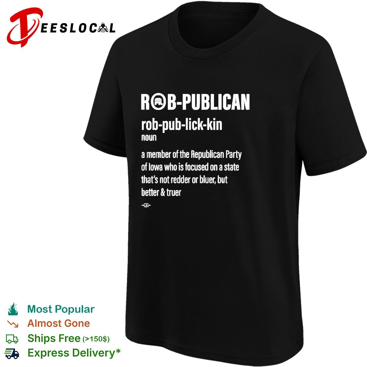 Rob publican Iowa Republican definition shirt