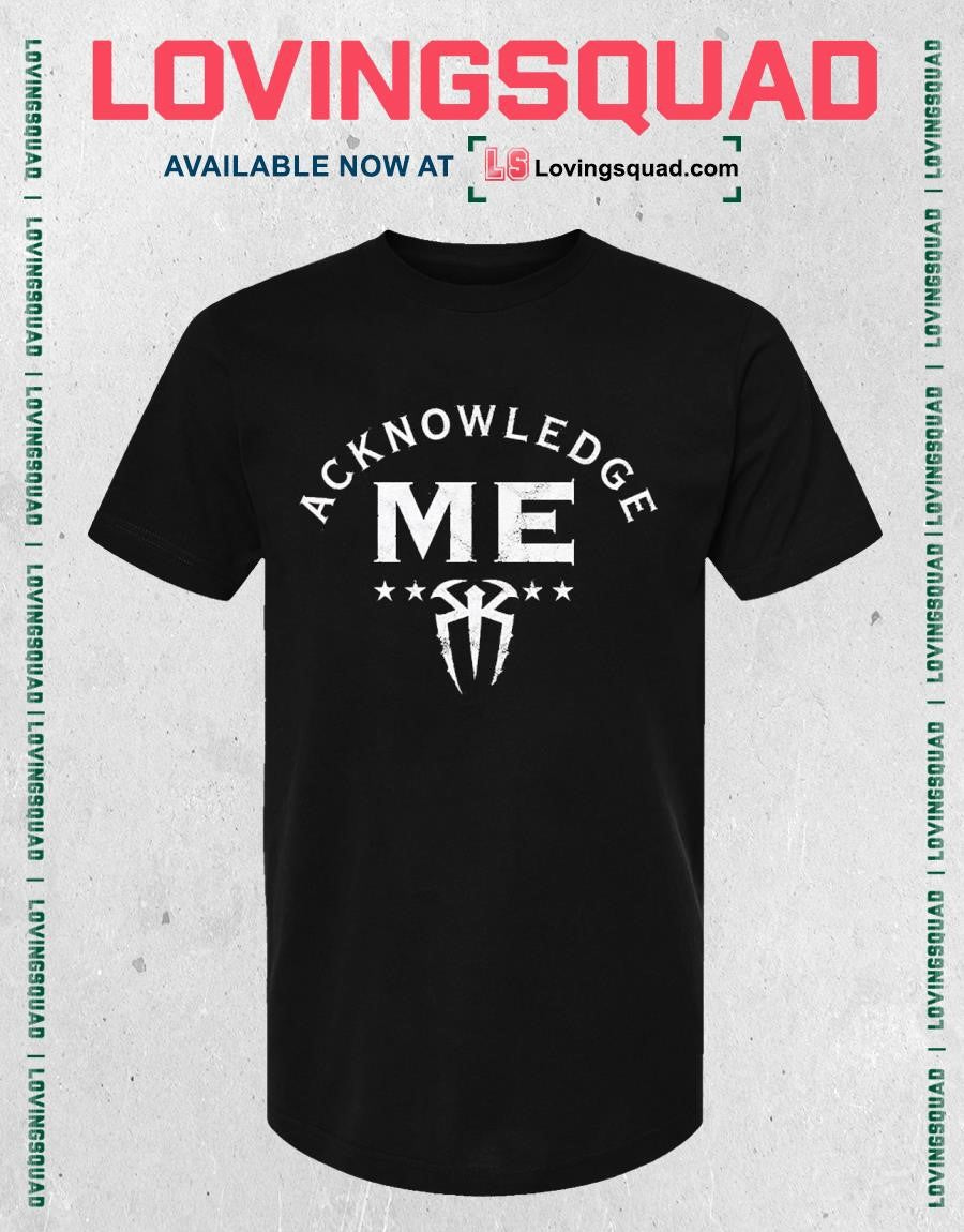 Roman Reigns Acknowledge Me Distressed Logo T-shirt