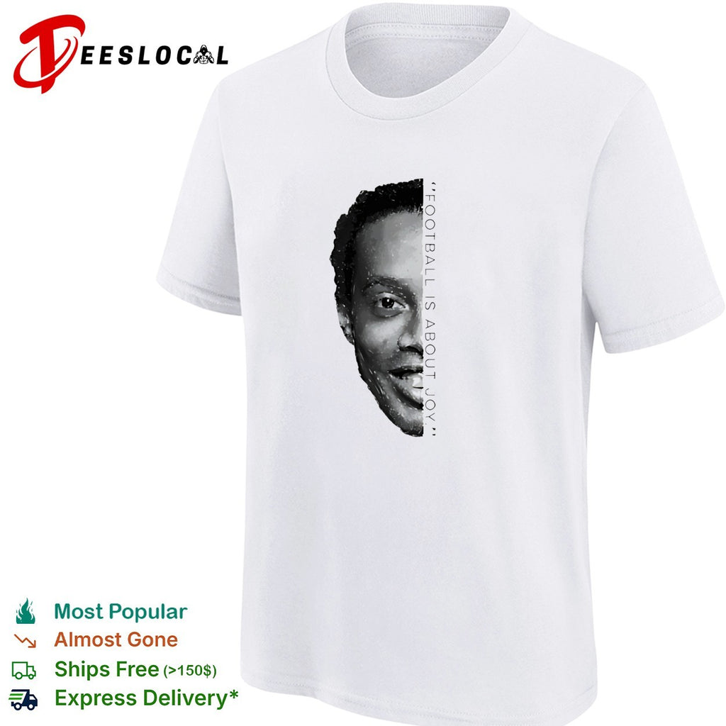 Ronaldinho Football Is About Joy half face shirt