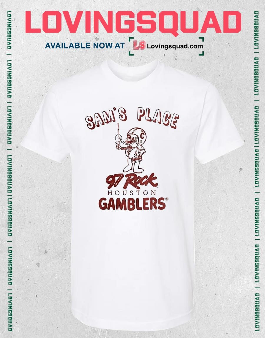 Sam’s Place 97 Rock and the Houston Gamblers T-shirt