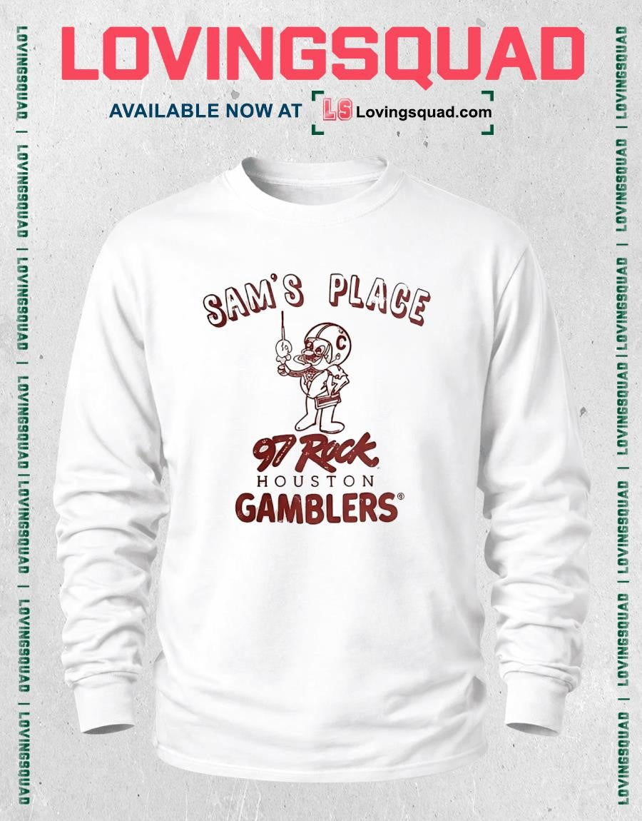 Sam’s Place 97 Rock and the Houston Gamblers T-shirt