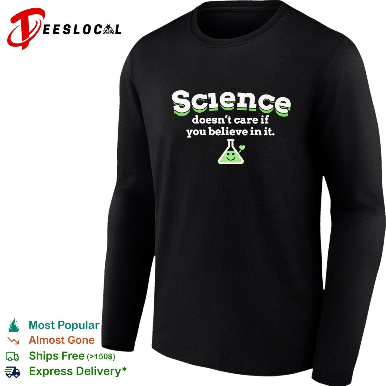 Science doesn’t care if you believe in it shirt