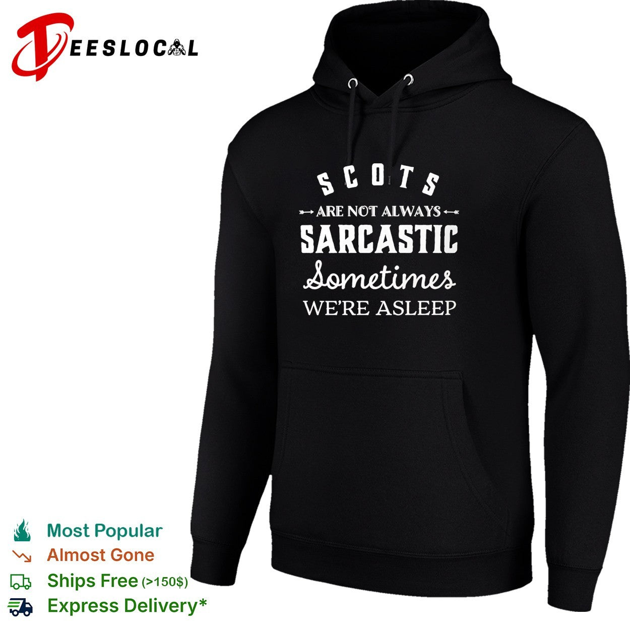Scots are not always sarcastic sometimes we’re asleep shirt