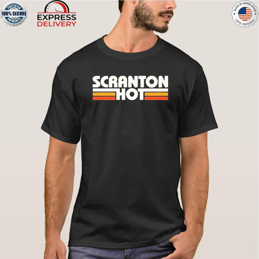Scranton Hot Shirt