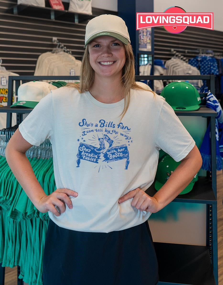 She’s a Bills Fan She’s Breakin’ Tables with Her Boots T-shirt