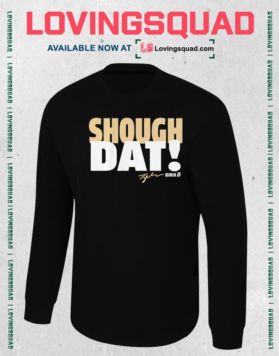 Shough Dat Will Shough Signature T-shirt