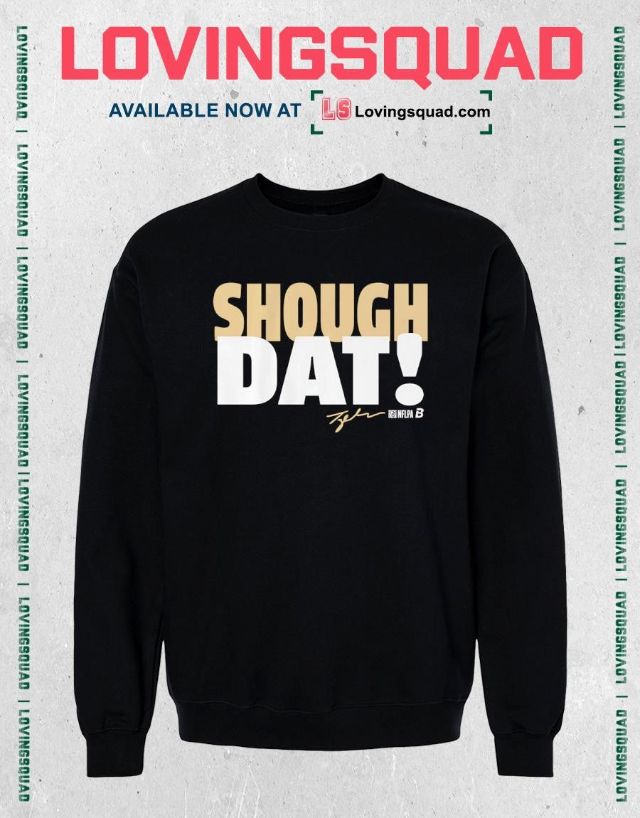Shough Dat Will Shough Signature T-shirt