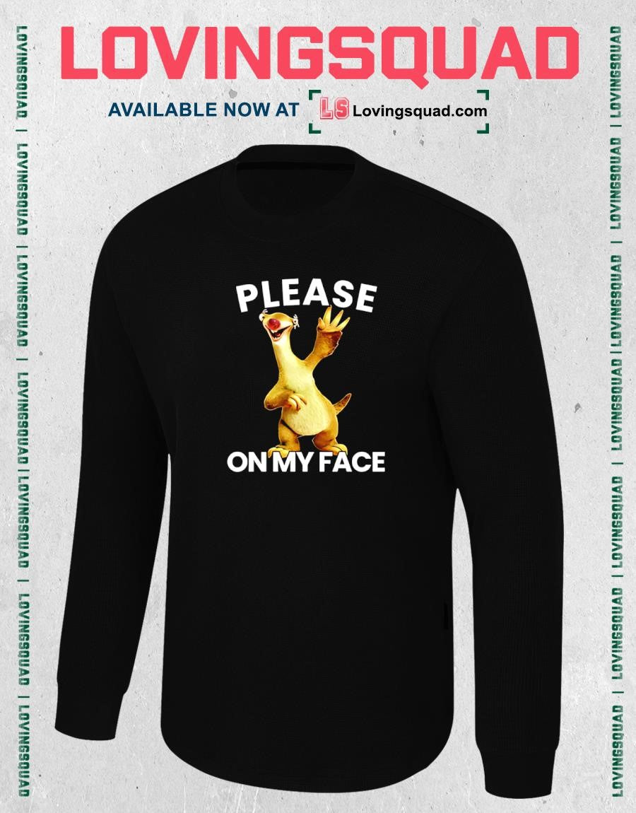 Sid the Sloth Please on My Face Ice Age T-shirt