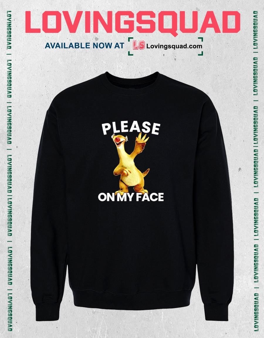 Sid the Sloth Please on My Face Ice Age T-shirt