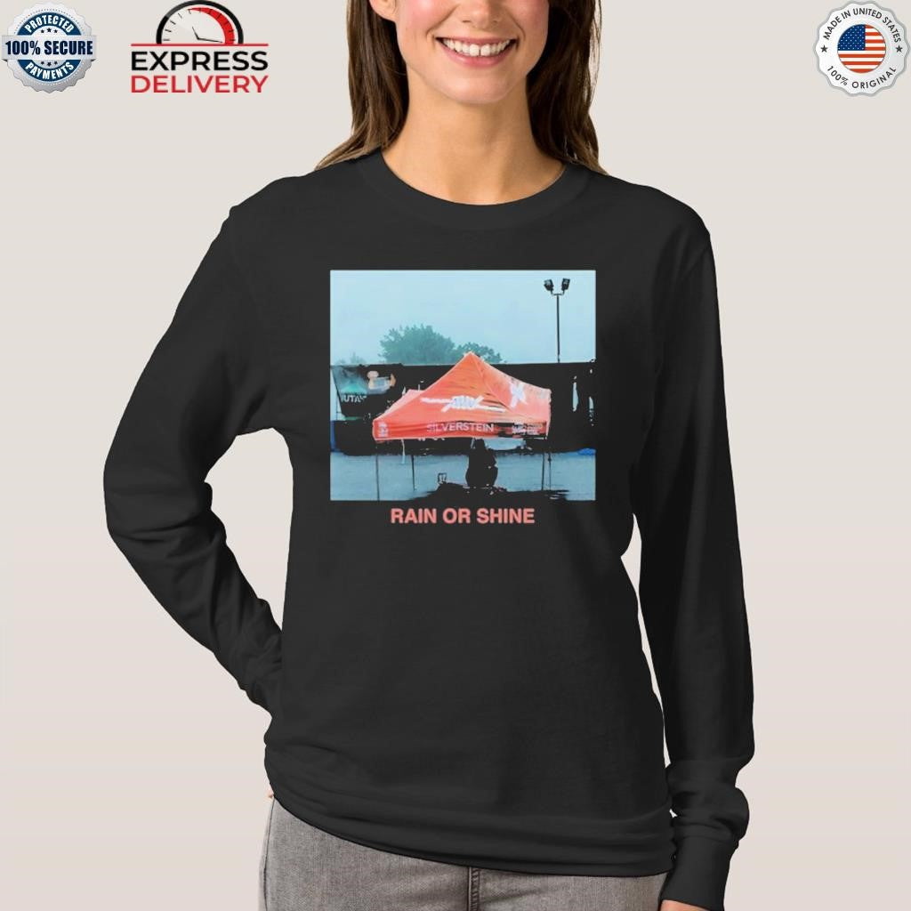 Silversteinmusic Rain Or Shine Shirt