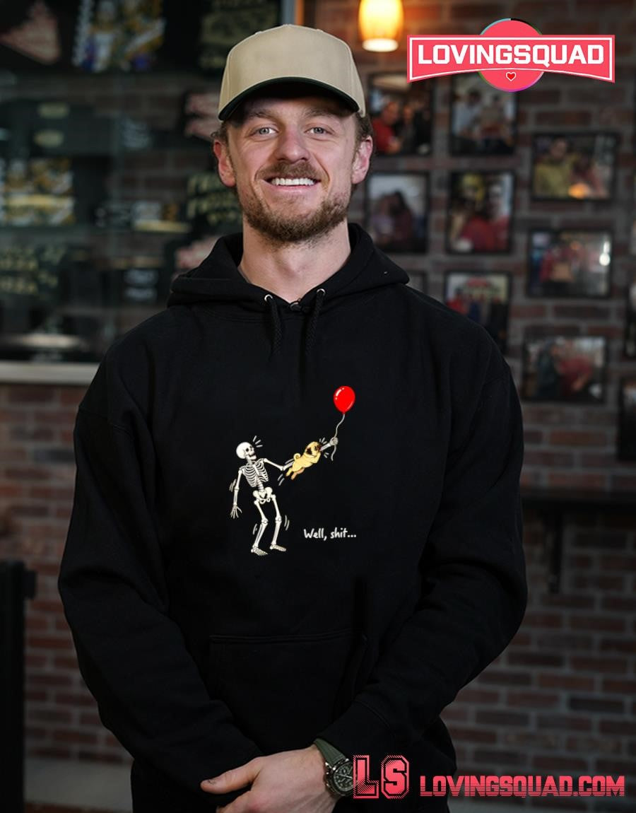 Skeleton Holding a Pug with a Red Balloon Well Shit T-shirt