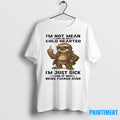 Sloth Middle Finger Im Not Mean Or Cold Hearted Im Just Sick Of Being Fcked T-Shirts, Hoodie, Sweatshirt | InkRitualCo.com