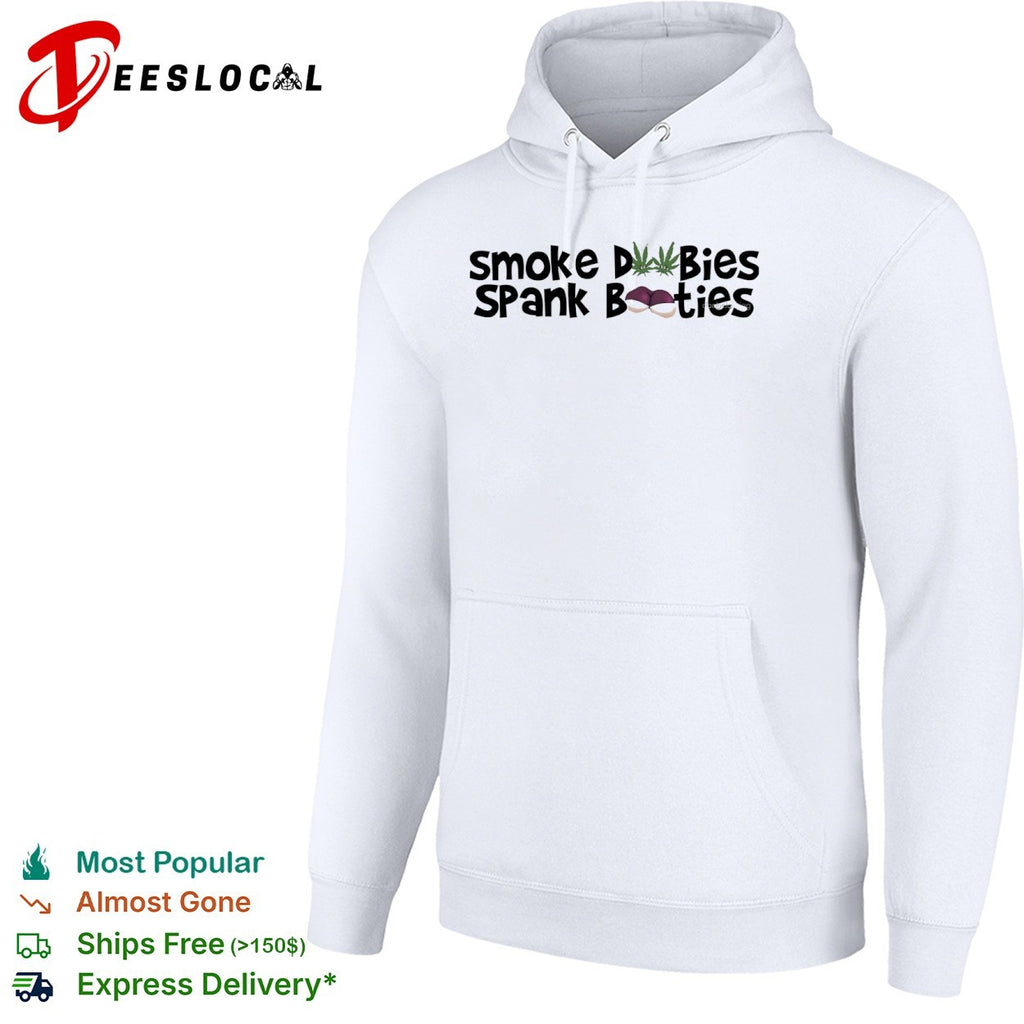 Smoke Dubies Spank Booties marijuana cannabis weed shirt