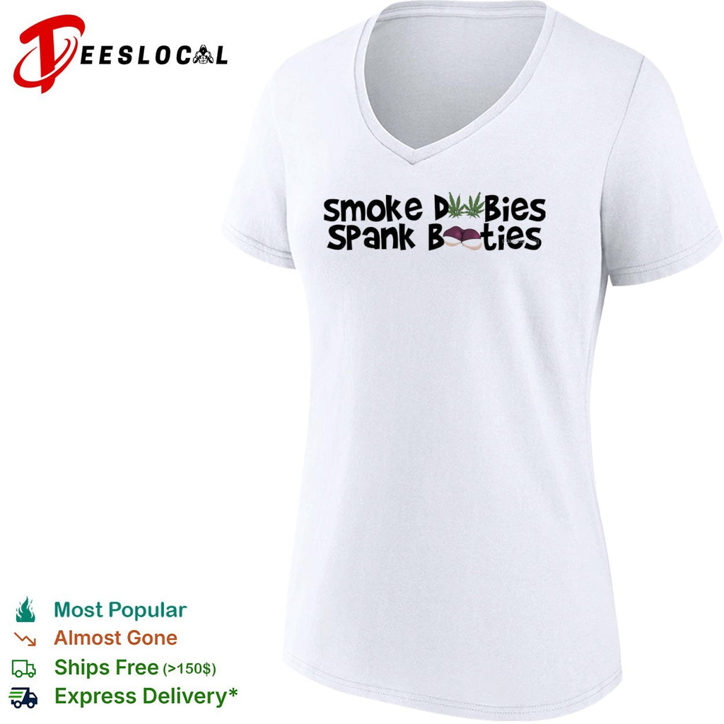 Smoke Dubies Spank Booties marijuana cannabis weed shirt