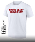 Smoke blunt serve cunt T-shirt