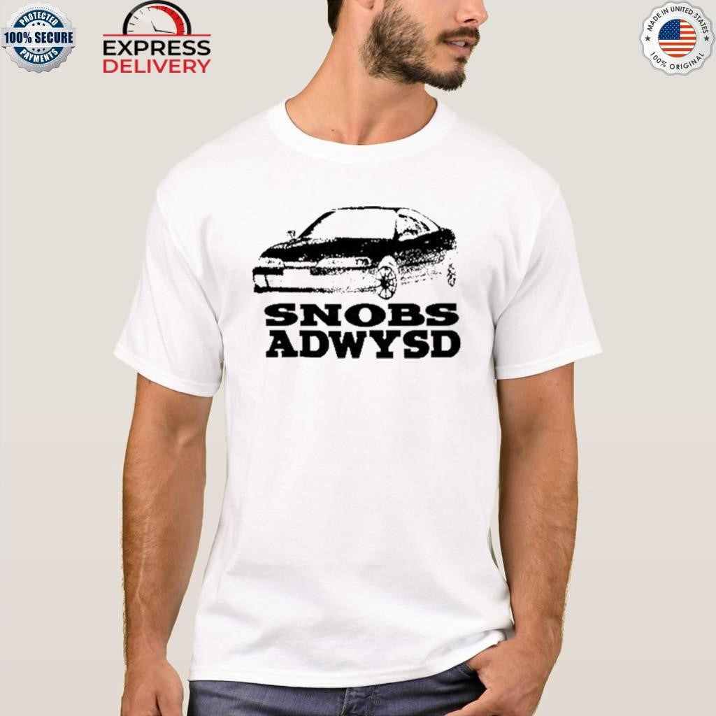 Snobs Always We Believe In A Higher Power Shirt