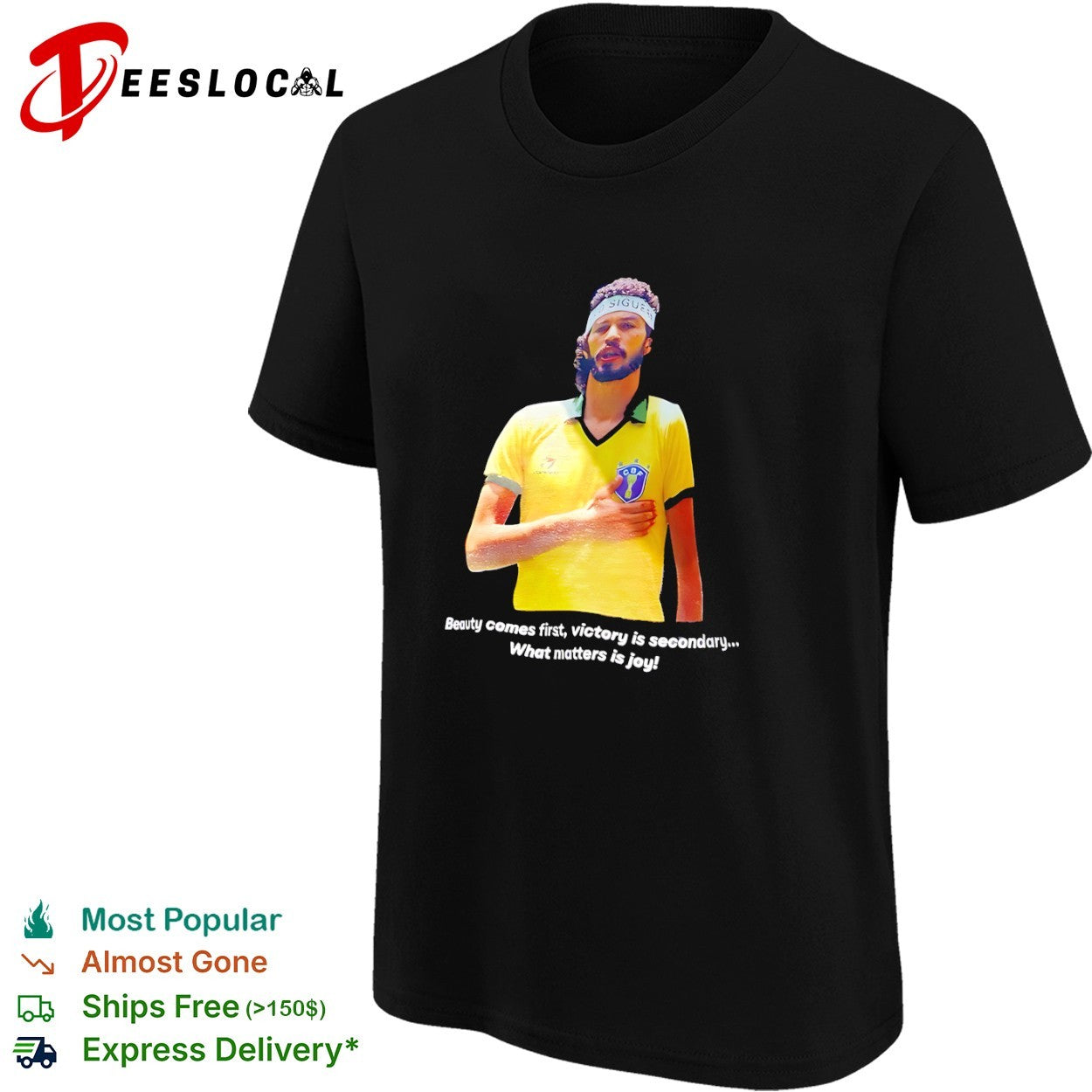 Socrates Brazil National Football Team Beauty comes first victory is secondary shirt