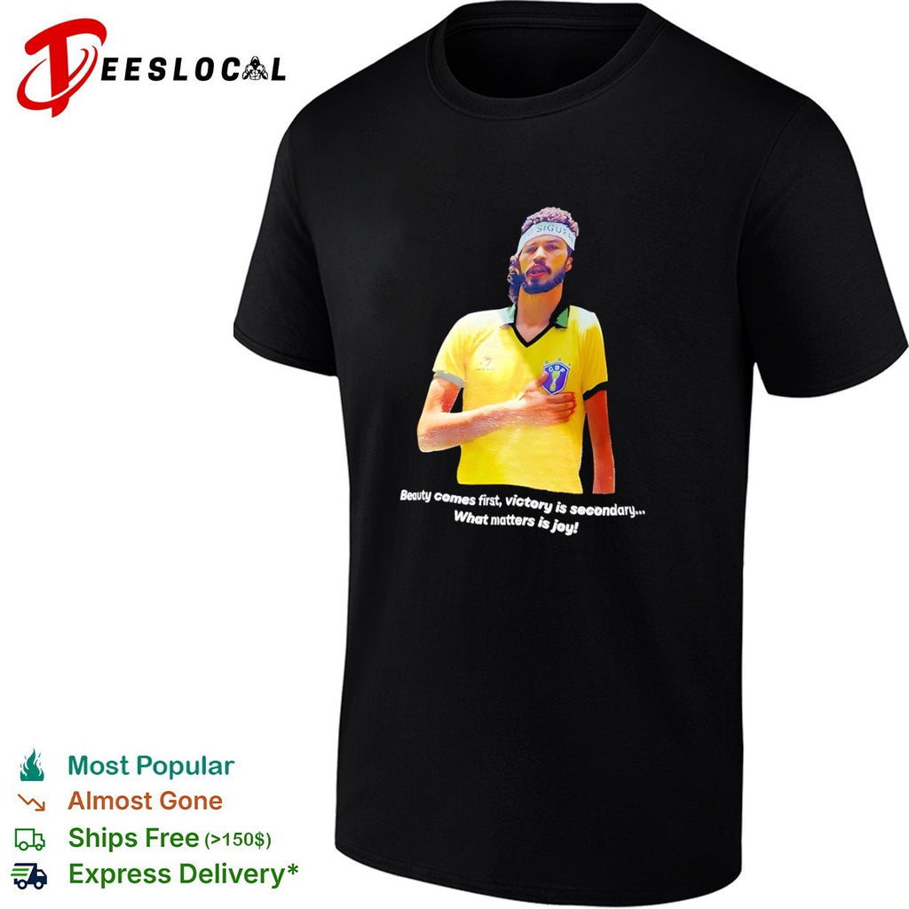 Socrates Brazil National Football Team Beauty comes first victory is secondary shirt