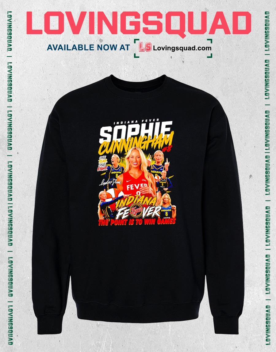 Sophie Cunningham #8 Indiana Fever The Point Is To Win Games One Team One Fight T-Shirt