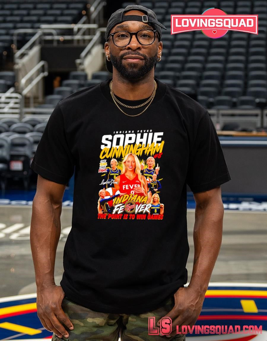 Sophie Cunningham #8 Indiana Fever The Point Is To Win Games One Team One Fight T-Shirt