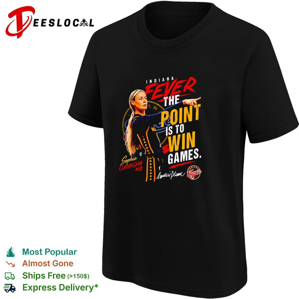 Sophie Cunningham Indiana Fever the point is to win games shirt