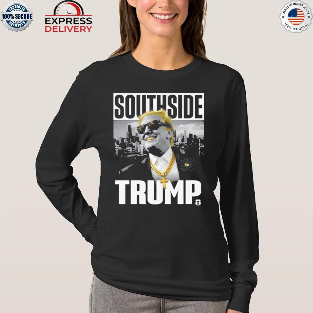 Southside Trump Shirt