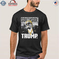Southside Trump Shirt