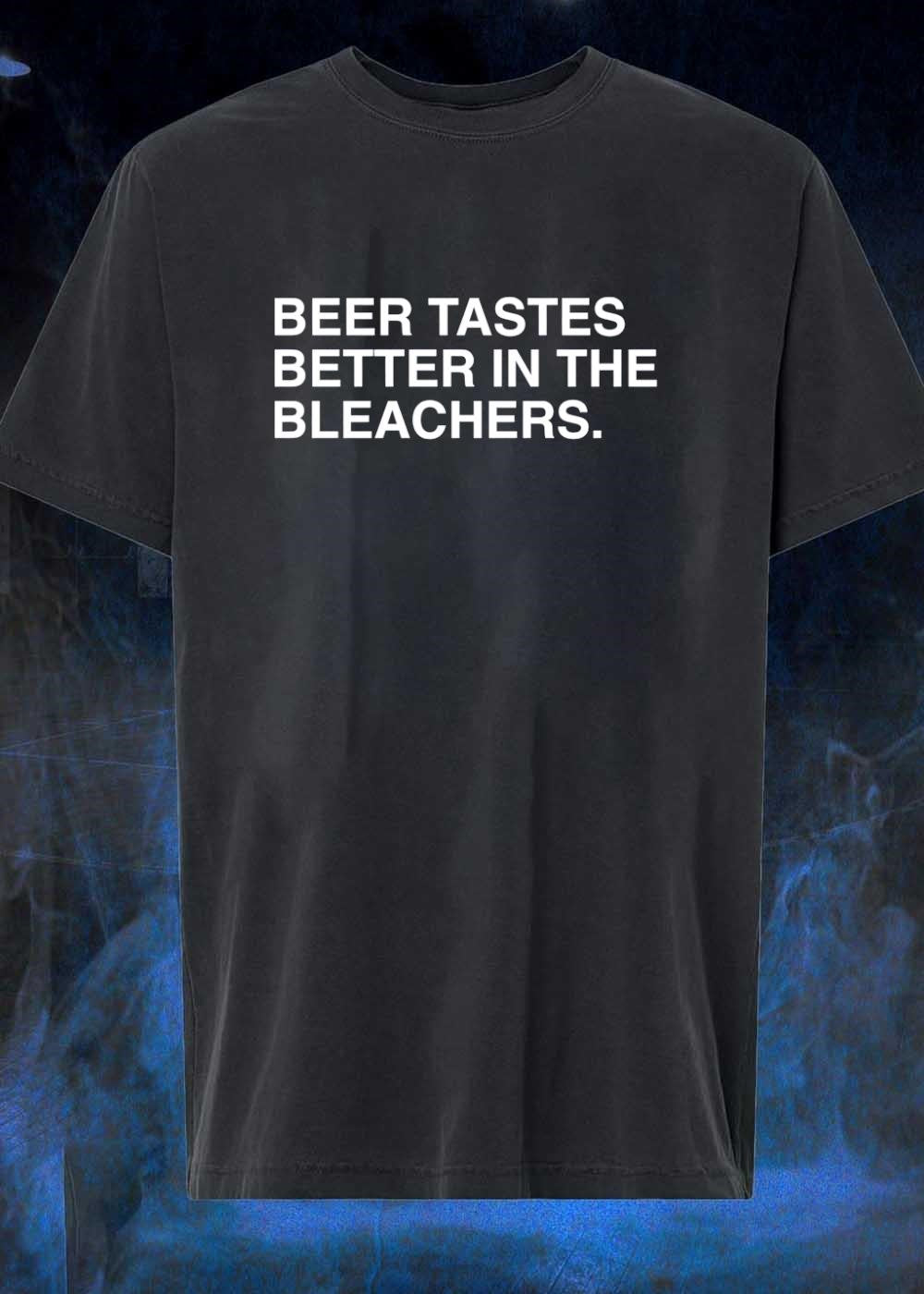 Stadium Apparel ‘ Beer Tastes Better in the Bleachers Sports shirt