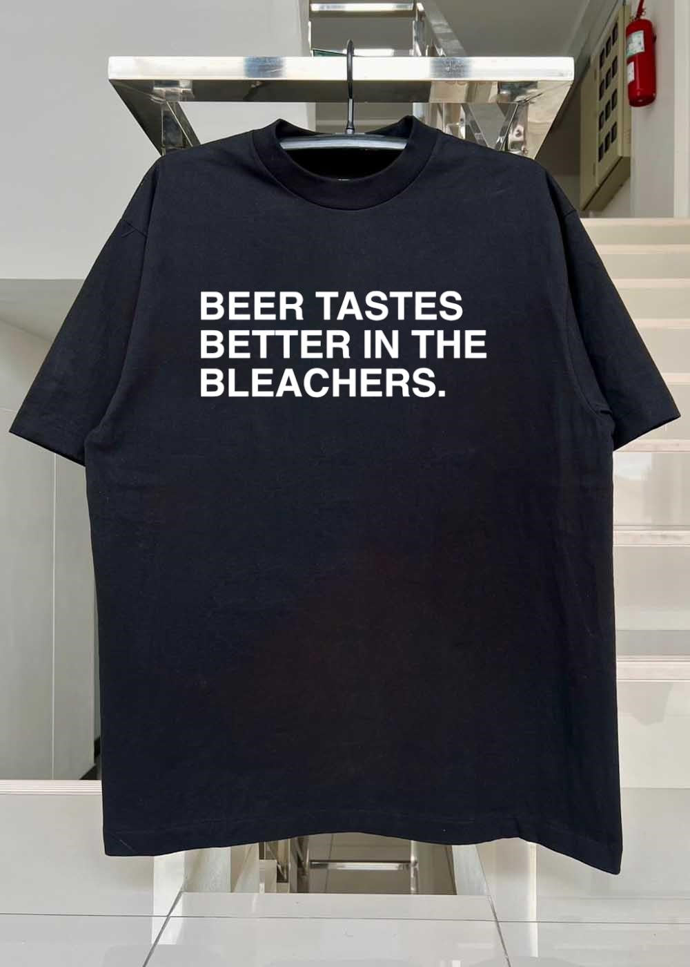 Stadium Apparel ‘ Beer Tastes Better in the Bleachers Sports shirt