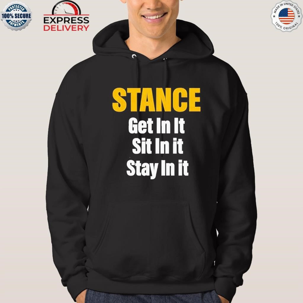 Stance Get In It Sit In It Stay In It Shirt