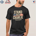 Stand With Charlie Kirk Speech Shirt
