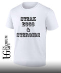 Steak Eggs and Steroids shirt