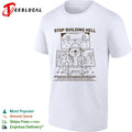 Stop Building Hell Working Together We Can Build Anything We Like Beaver shirt